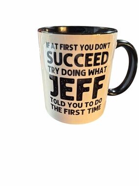NEW "Do What Jeff Told You" Funny Coffee Mug - Large 11oz Ceramic